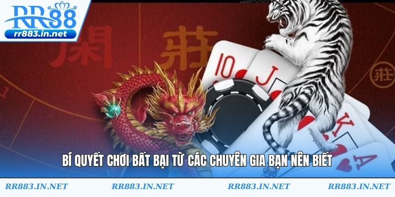 Bí quyết chơi bất bại từ các chuyên gia bạn nên biết