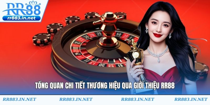 Tổng quan chi tiết thương hiệu qua giới thiệu RR88